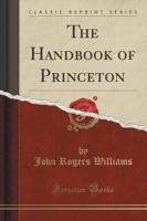 The Handbook of Princeton (Classic Reprint)