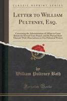 Letter to William Pulteney, Esq.