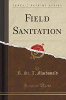 Field Sanitation (Classic Reprint)