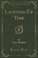 Lighting-Up Time (Classic Reprint)