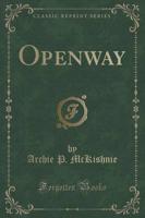 Openway (Classic Reprint)