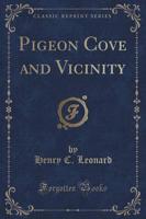 Pigeon Cove and Vicinity (Classic Reprint)