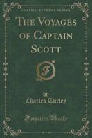 The Voyages of Captain Scott (Classic Reprint)