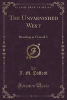 The Unvarnished West