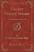 Urgent Private Affairs