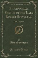 Biographical Sketch of the Late Robert Stevenson