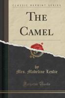 The Camel (Classic Reprint)