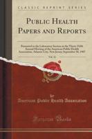 Public Health Papers and Reports, Vol. 33