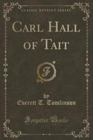 Carl Hall of Tait (Classic Reprint)