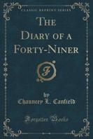 The Diary of a Forty-Niner (Classic Reprint)