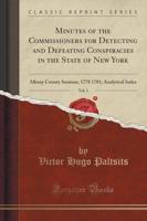 Minutes of the Commissioners for Detecting and Defeating Conspiracies in the State of New York, Vol. 3