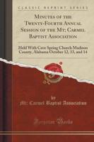 Minutes of the Twenty-Fourth Annual Session of the Mt; Carmel Baptist Association