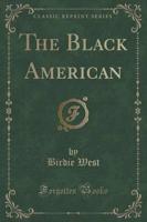 The Black American (Classic Reprint)
