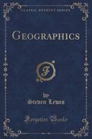 Geographics (Classic Reprint)