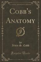 Cobb's Anatomy (Classic Reprint)