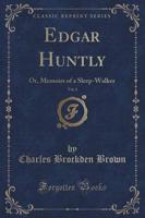Edgar Huntly, Vol. 1