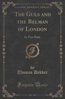 The Guls and the Belman of London