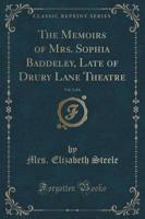 The Memoirs of Mrs. Sophia Baddeley, Late of Drury Lane Theatre, Vol. 5 of 6 (Classic Reprint)