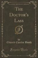 The Doctor's Lass (Classic Reprint)