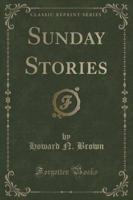 Sunday Stories (Classic Reprint)