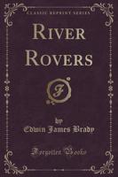 River Rovers (Classic Reprint)