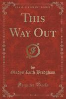 This Way Out (Classic Reprint)