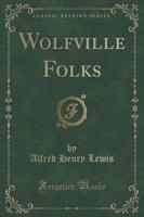 Wolfville Folks (Classic Reprint)