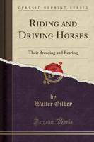 Riding and Driving Horses