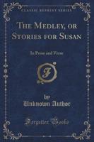 The Medley, or Stories for Susan