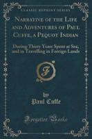 Narrative of the Life and Adventures of Paul Cuffe, a Pequot Indian