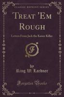 Treat 'Em Rough