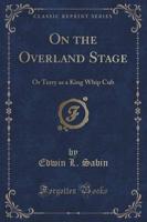 On the Overland Stage