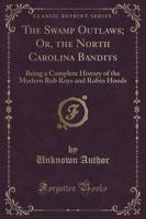 The Swamp Outlaws; Or, the North Carolina Bandits