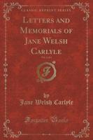 Letters and Memorials of Jane Welsh Carlyle, Vol. 2 of 3 (Classic Reprint)