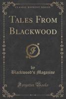 Tales from Blackwood (Classic Reprint)