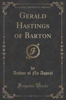 Gerald Hastings of Barton (Classic Reprint)