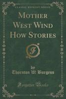 Mother West Wind How Stories (Classic Reprint)