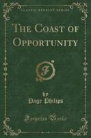The Coast of Opportunity (Classic Reprint)