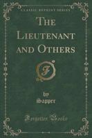 The Lieutenant and Others (Classic Reprint)