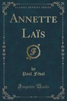 Annette Laï¿½s (Classic Reprint)