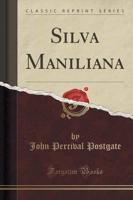 Silva Maniliana (Classic Reprint)