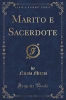 Marito E Sacerdote (Classic Reprint)
