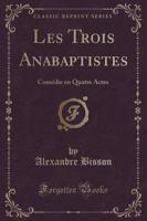 Les Trois Anabaptistes