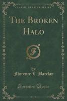 The Broken Halo (Classic Reprint)