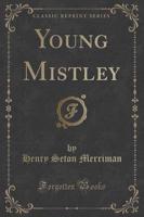 Young Mistley (Classic Reprint)