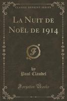 La Nuit De Noï¿½l De 1914 (Classic Reprint)