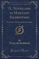 Il Novellino Di Masuccio Salernitano, Vol. 1
