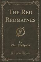 The Red Redmaynes (Classic Reprint)