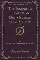 The Ingenious Gentleman Don Quixote of La Mancha, Vol. 4 of 4 (Classic Reprint)
