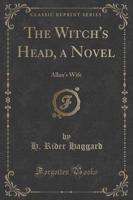 The Witch's Head, a Novel